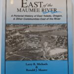 East of the Maumee River by Larry R. Michaels & Ronald J. Mauter